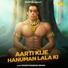 About Aarti Kije Hanuman Lala Ki Song